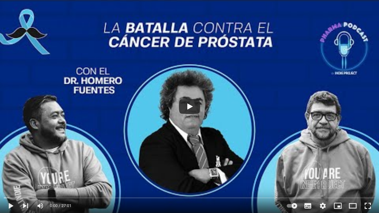 Pharma Podcast | E8 PT1: La batalla contra el cáncer de próstata con el Dr. Homero Fuentes We Are Indie Project 23 suscriptores
